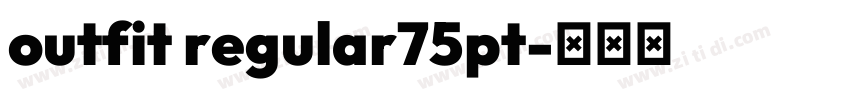 outfit regular75pt字体转换